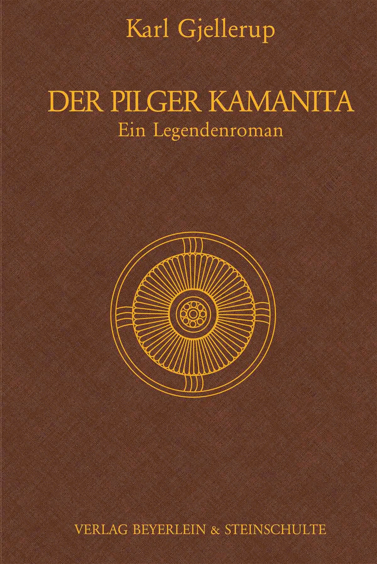Der Pilger Kamanita - Ein Legendenroman