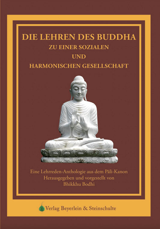 Die Lehren des Buddha zu einer sozialen und harmonischen Gesellschaft