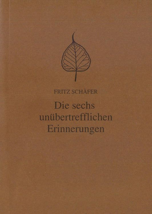 Die sechs unübertrefflichen Erinnerungen