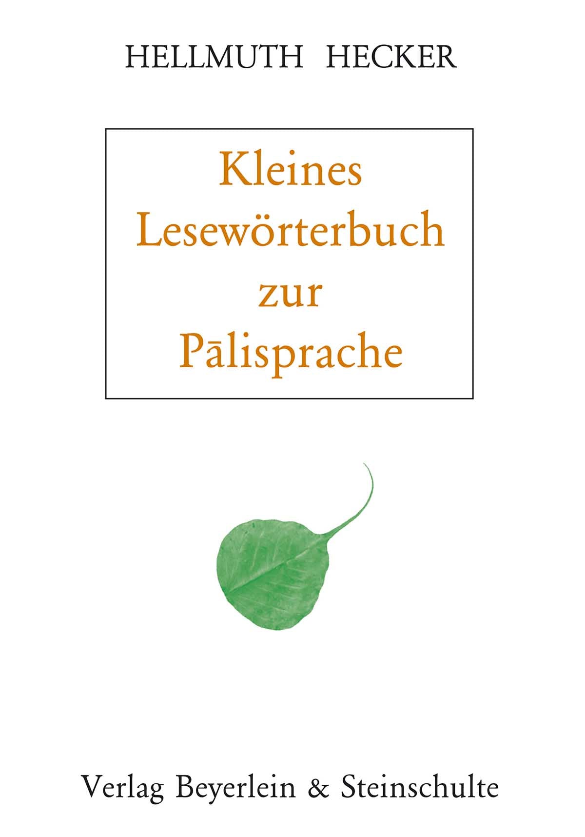 Ein kleines Lesewörterbuch zur Pālisprache