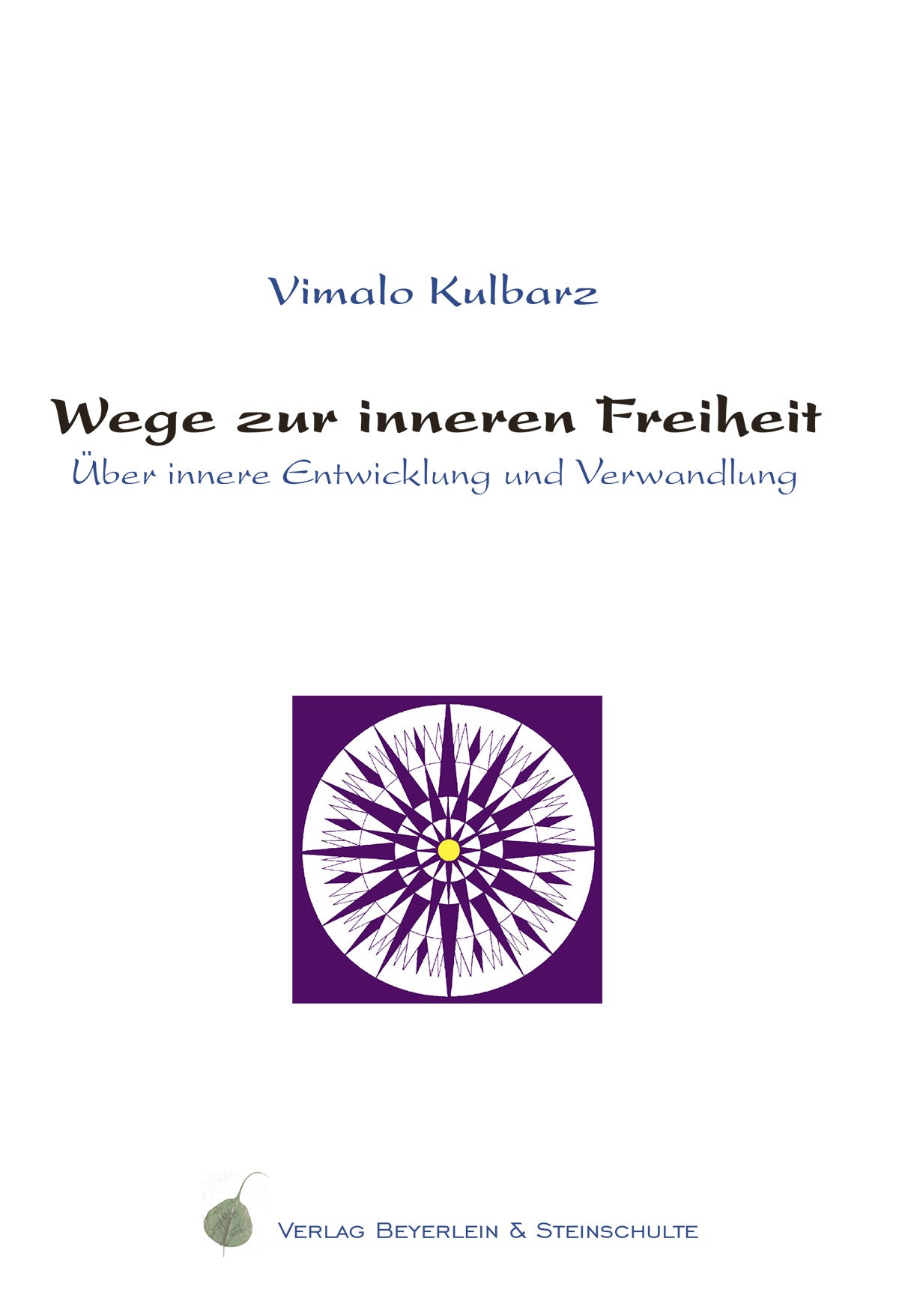 Wege zur inneren Freiheit