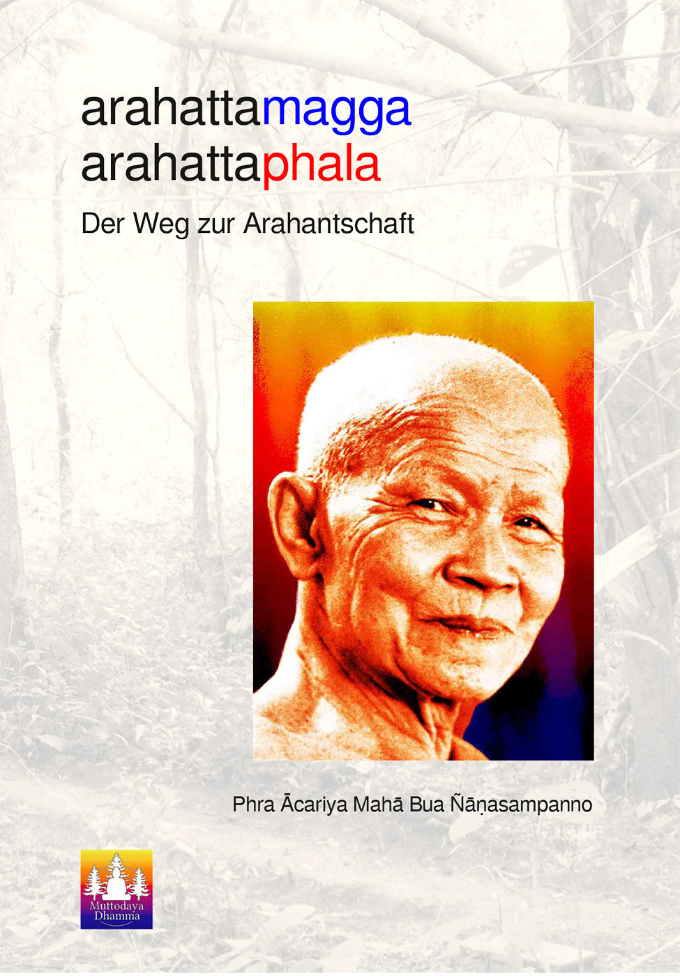 arahattamagga arahattaphala – Der Weg zur Arahantschaft