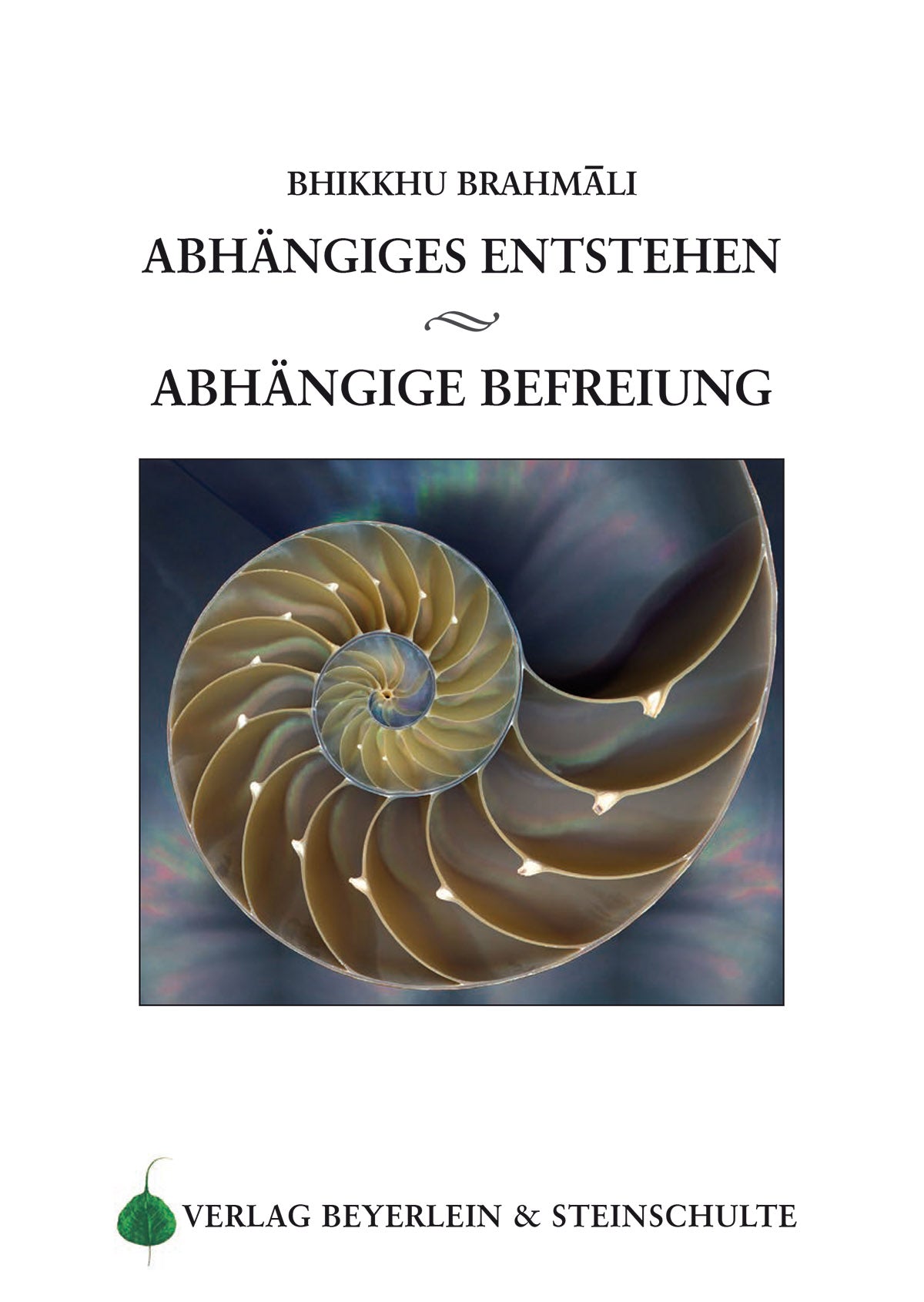 Abhängiges Entstehen – abhängige Befreiung