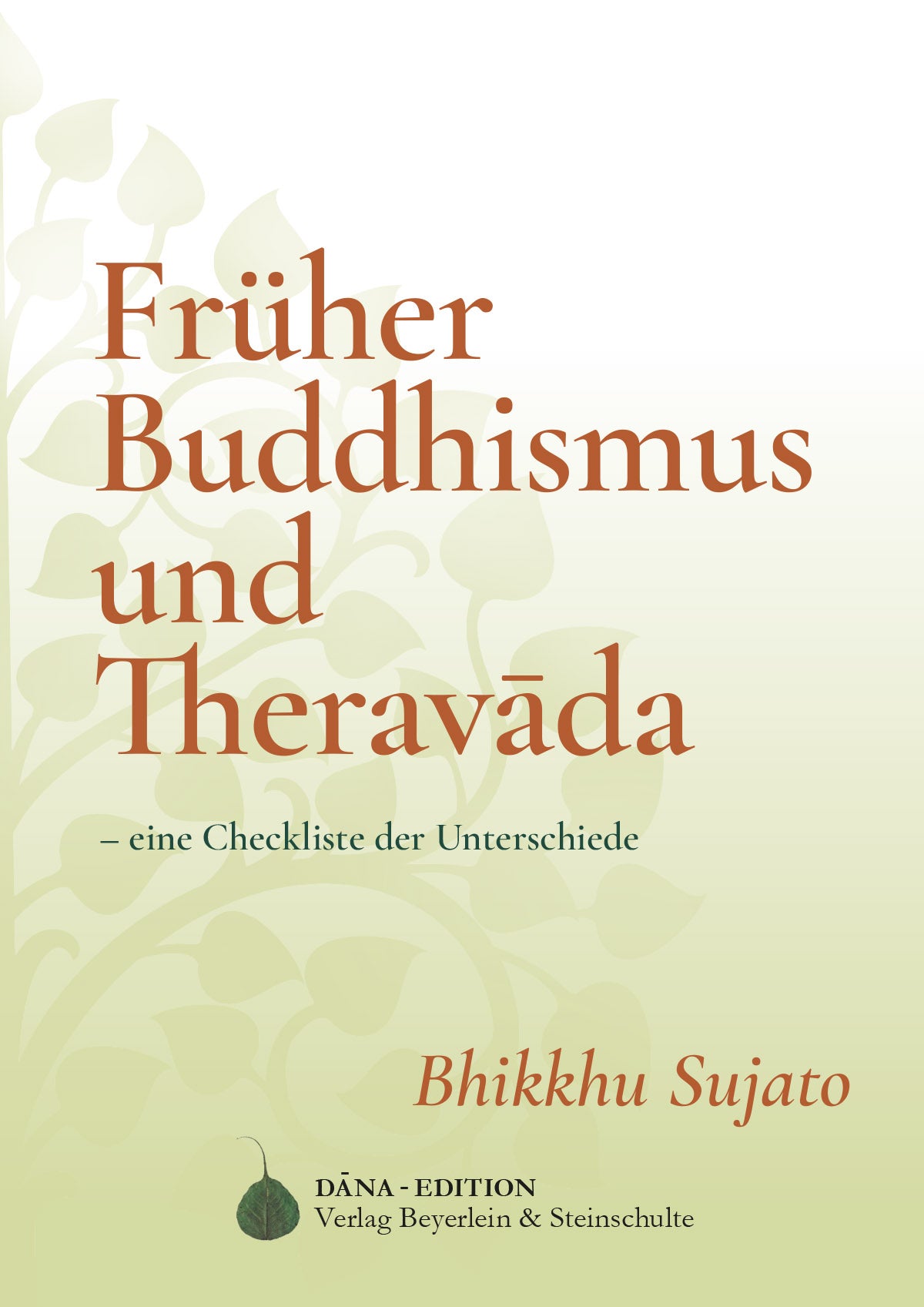 Früher Buddhismus und Theravāda – eine Checkliste der Unterschiede