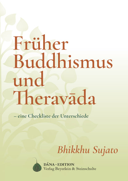 Früher Buddhismus und Theravāda – eine Checkliste der Unterschiede