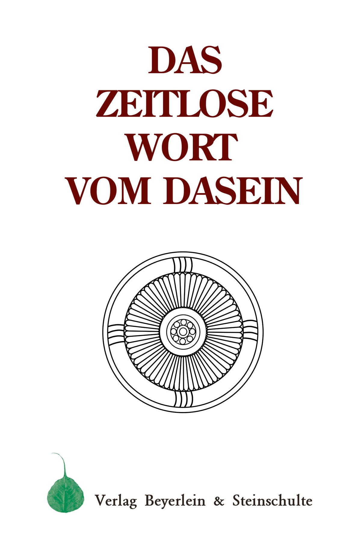 Das zeitlose Wort vom Dasein