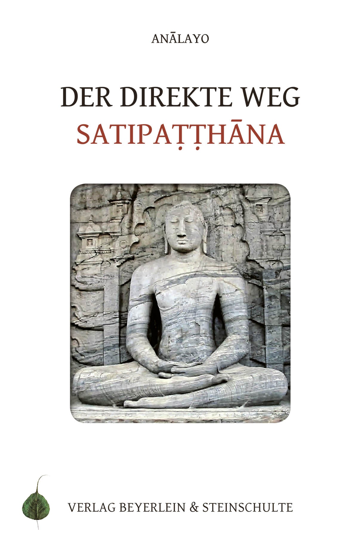 Der direkte Weg - Satipatthāna