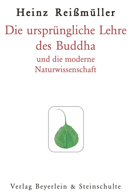 Die ursprüngliche Lehre des Buddha und die moderne Naturwissenschaft