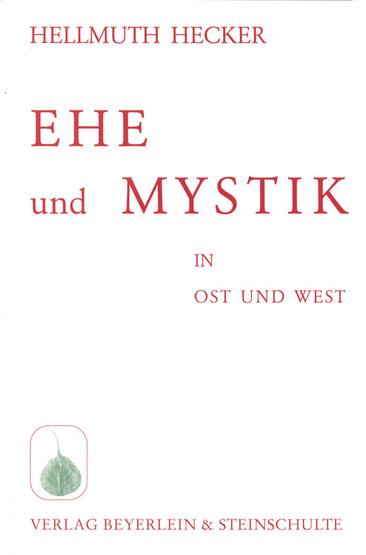 Ehe und Mystik in Ost und West