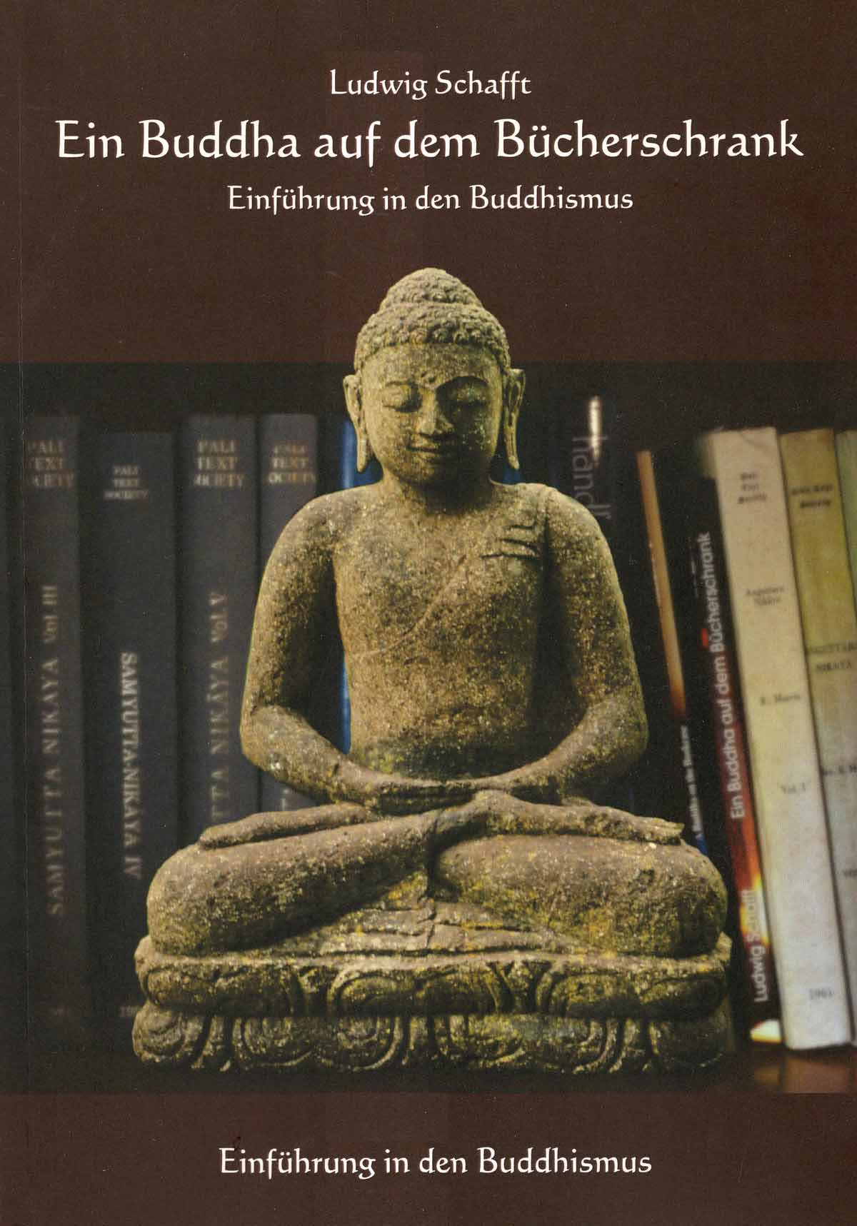 Ein Buddha auf dem Bücherschrank - Einführung in den Buddhismus