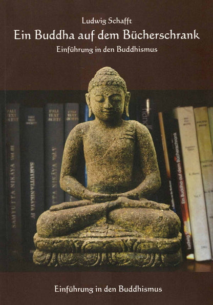 Ein Buddha auf dem Bücherschrank - Einführung in den Buddhismus