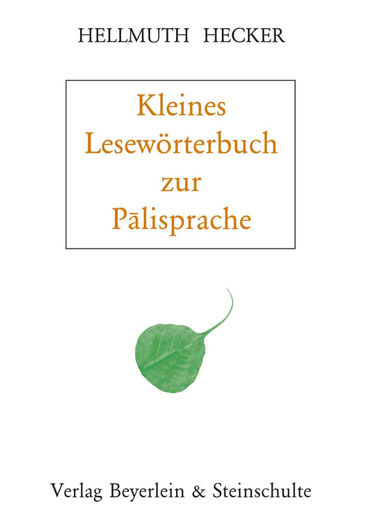 Ein kleines Lesewörterbuch zur Pālisprache