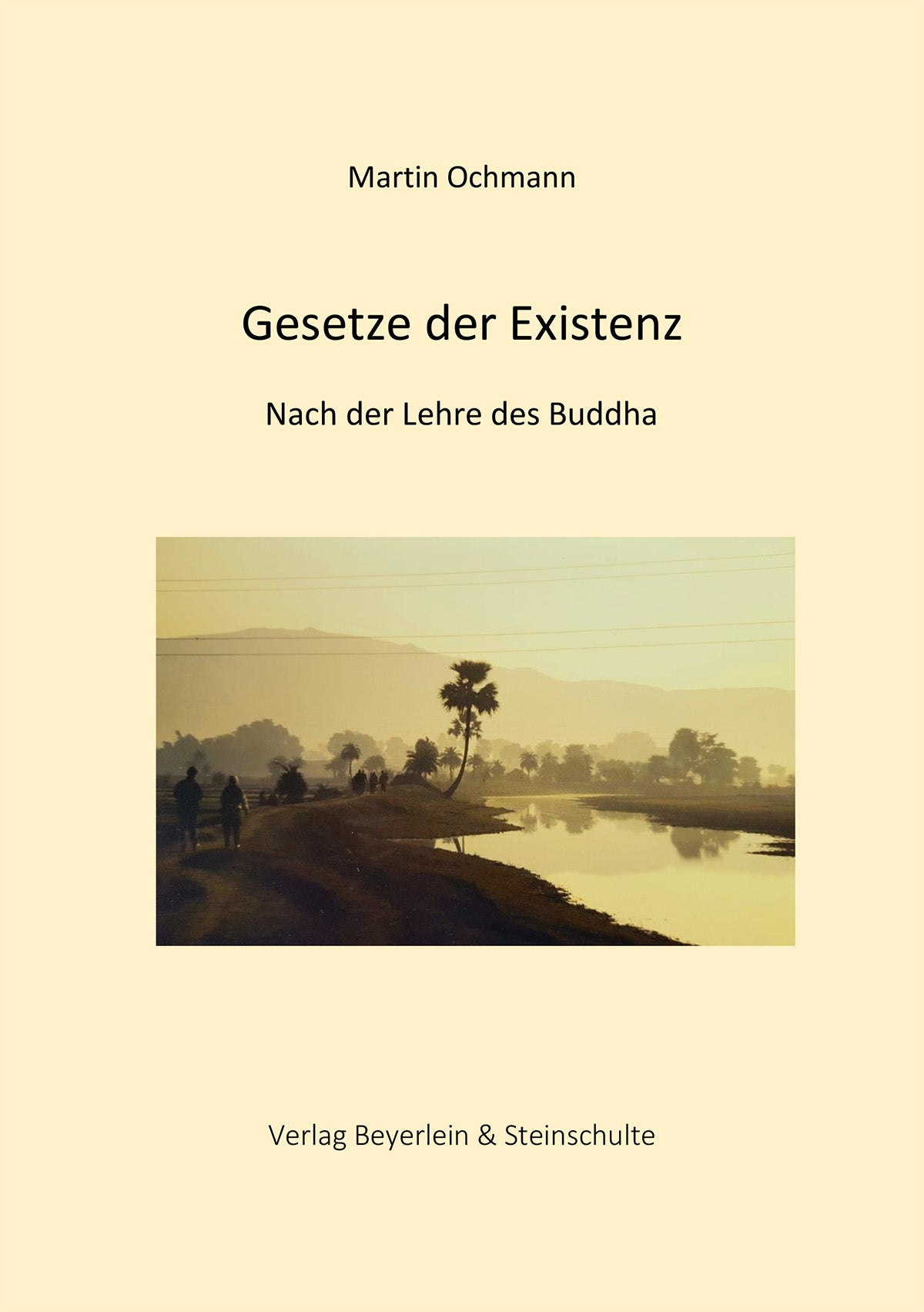 Gesetze der Existenz - Nach der Lehre des Buddha