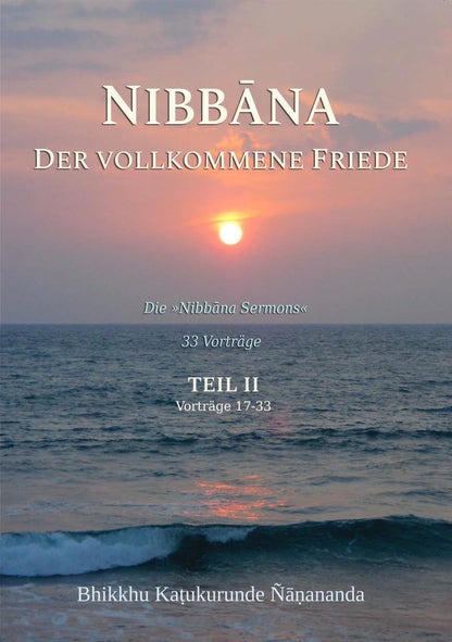 Nibbāna – Der Vollkommene Friede