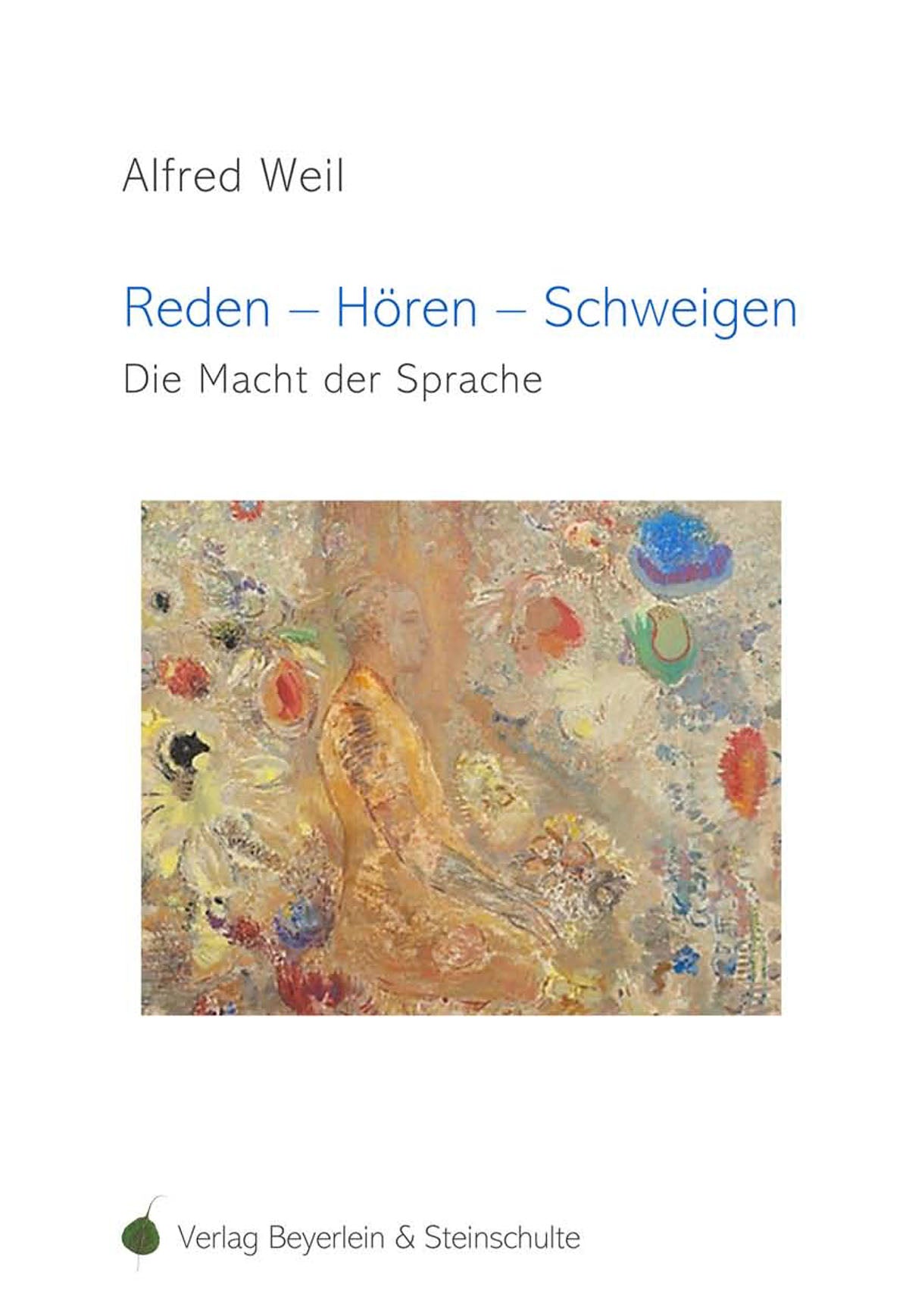 Reden – Hören – Schweigen - Die Macht der Sprache