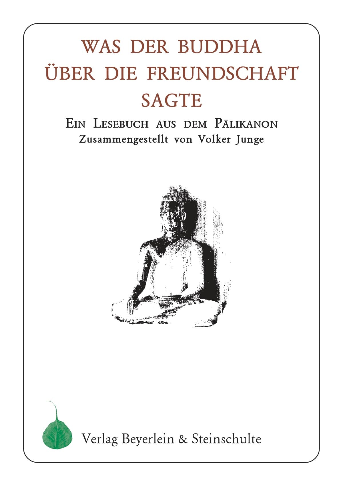 Was der Buddha über die Freundschaft sagte