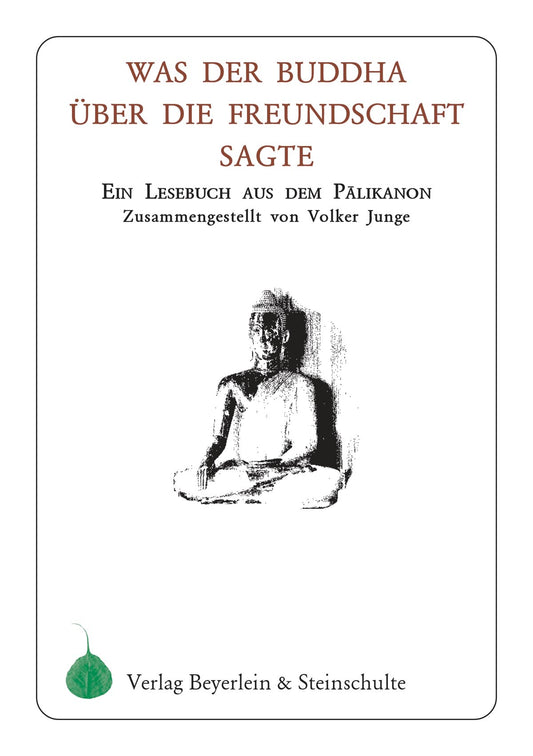 Was der Buddha über die Freundschaft sagte